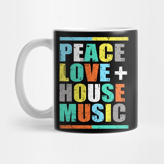 Peace Love & House Music by Mila46